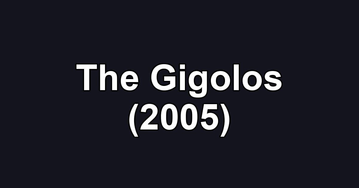 The Gigolos (2005)