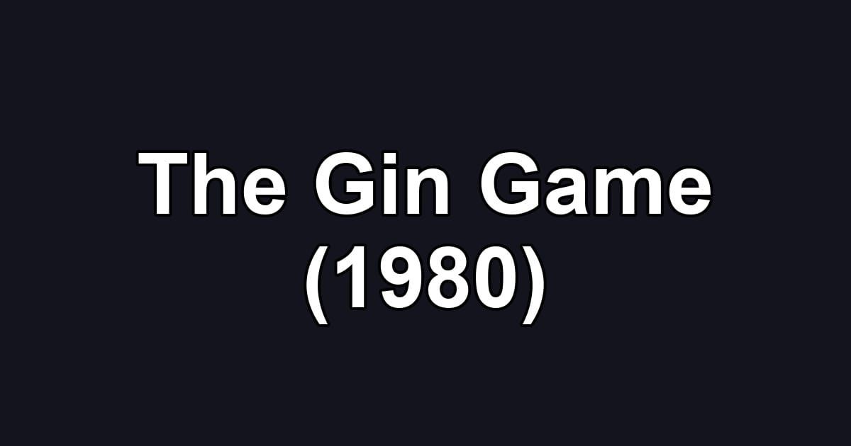 The Gin Game (1980)