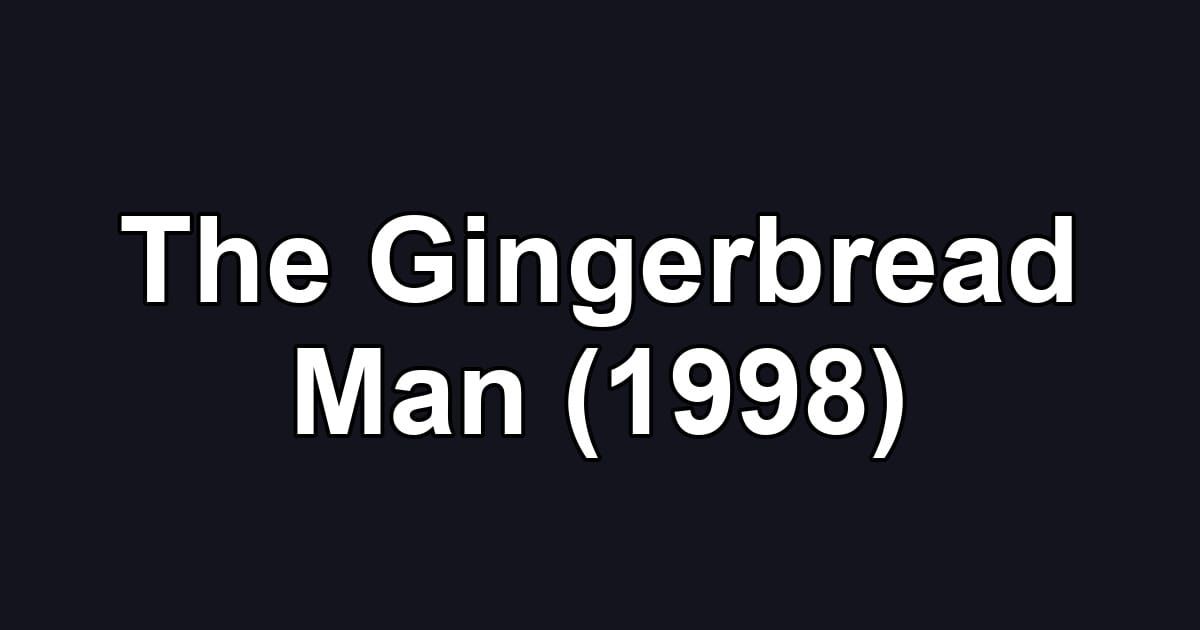 The Gingerbread Man (1998)