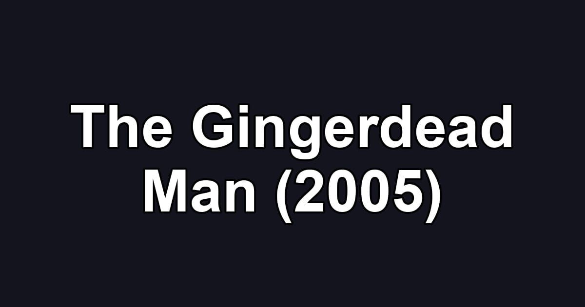 The Gingerdead Man (2005)