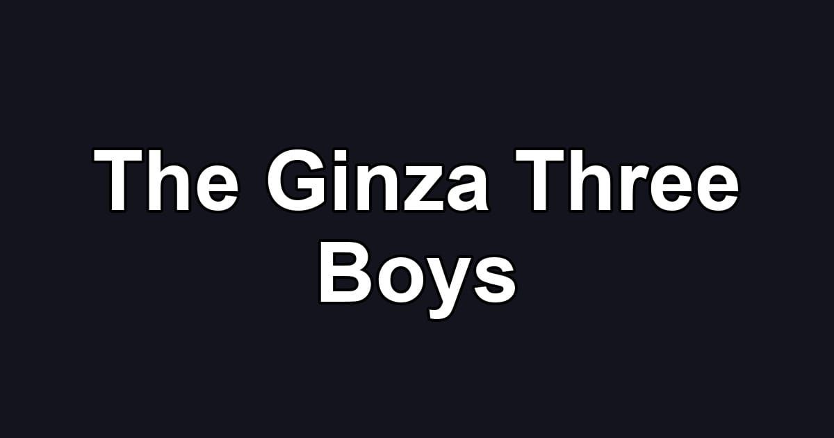 The Ginza Three Boys