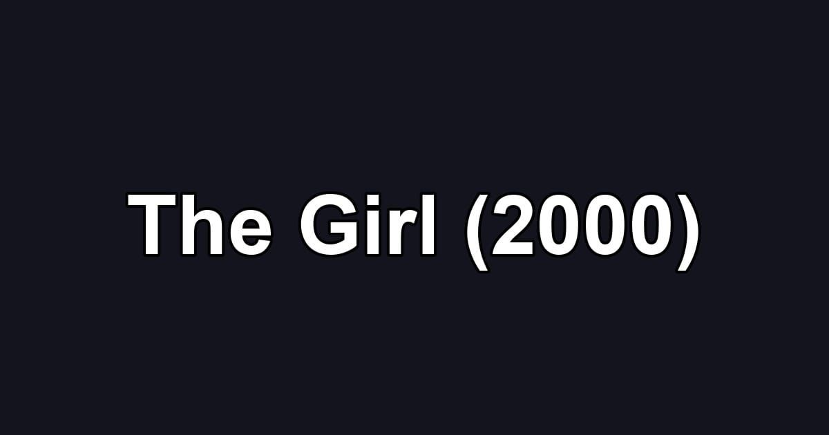 The Girl (2000)