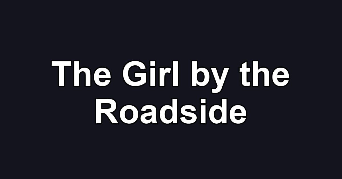 The Girl by the Roadside
