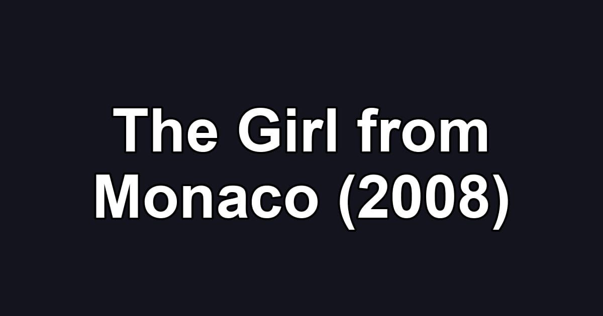 The Girl from Monaco (2008)