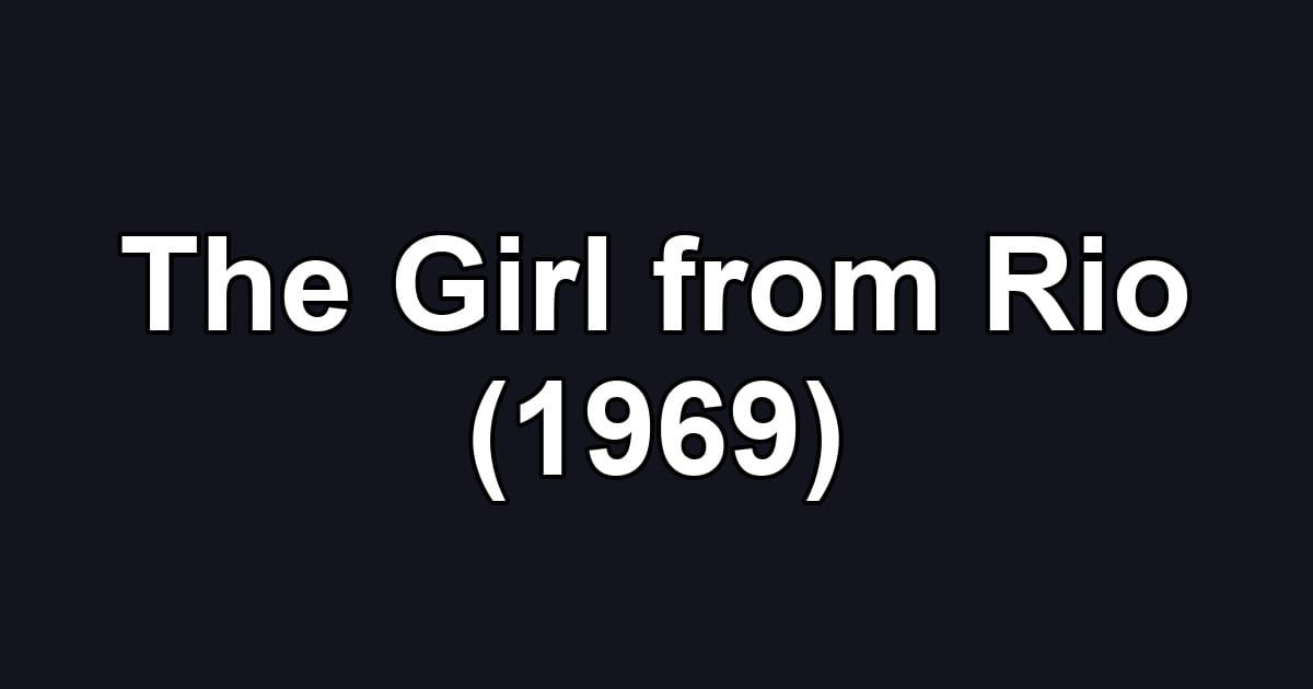 The Girl from Rio (1969)