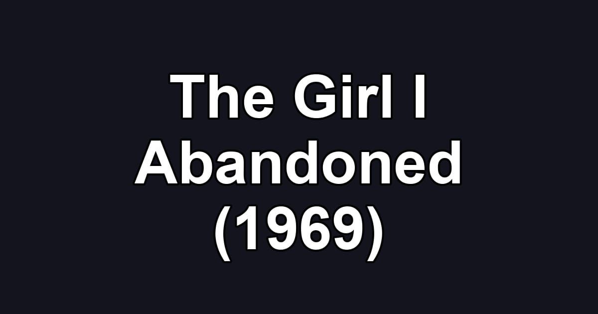 The Girl I Abandoned (1969)