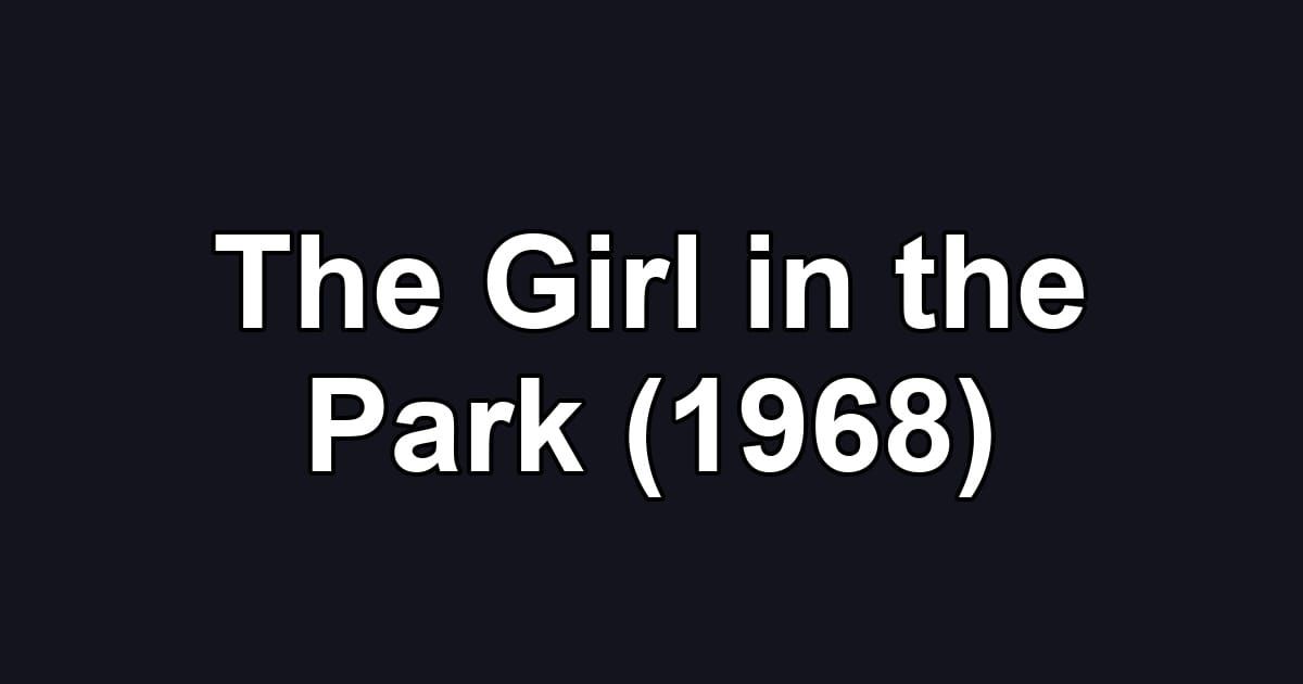 The Girl in the Park (1968)