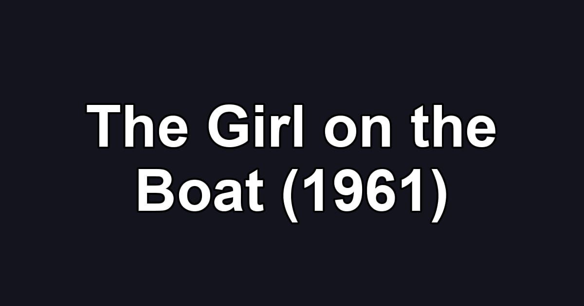 The Girl on the Boat (1961)