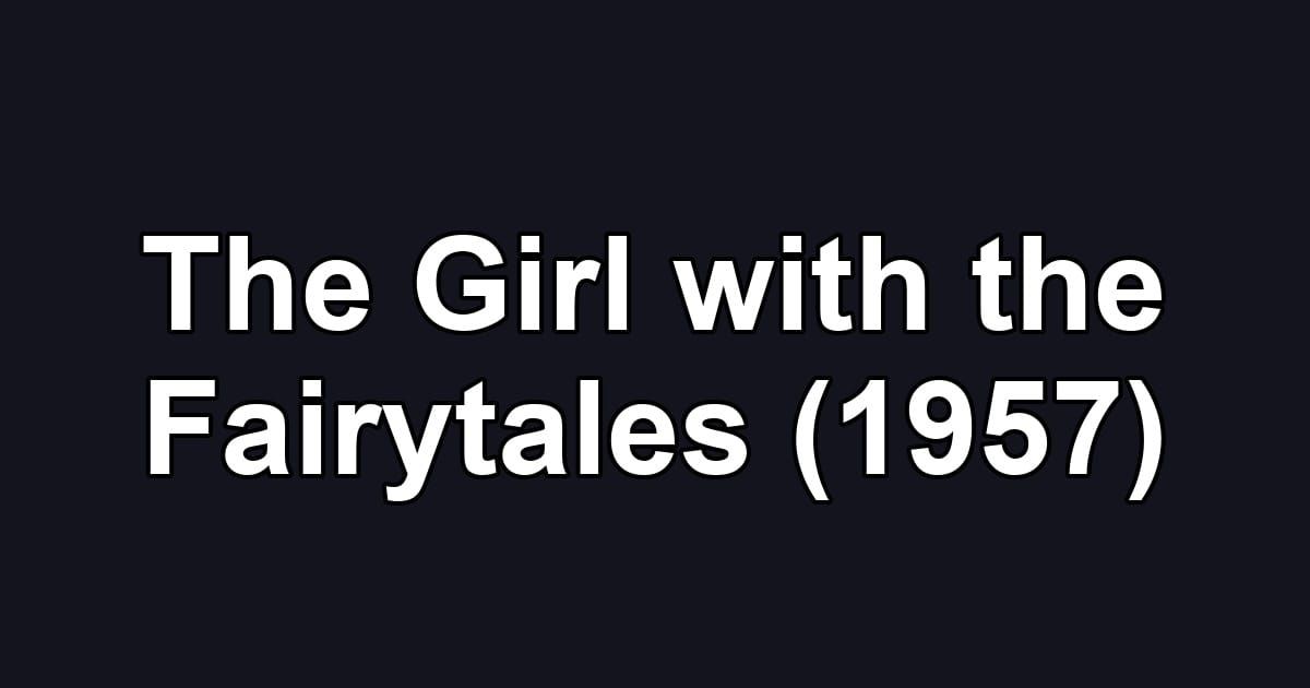 The Girl with the Fairytales (1957)