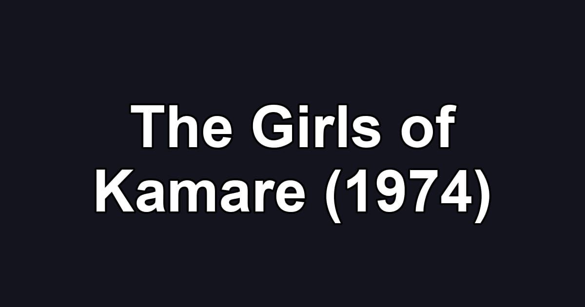 The Girls of Kamare (1974)