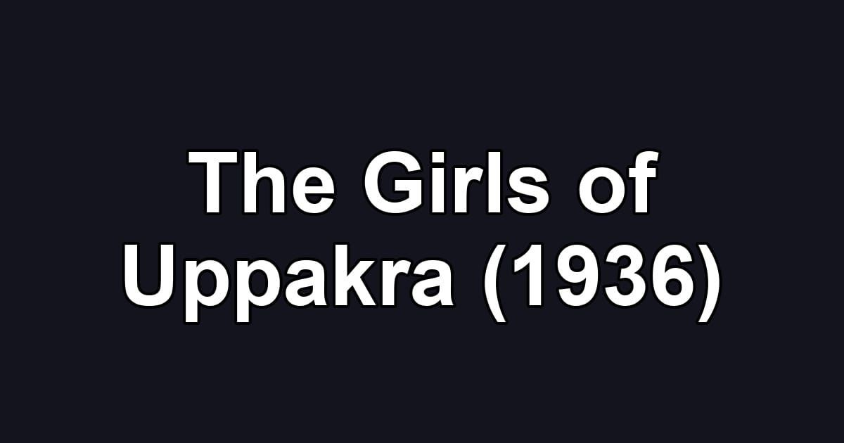 The Girls of Uppakra (1936)