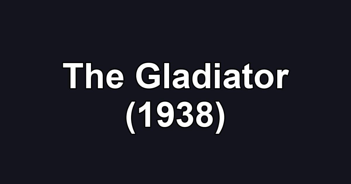 The Gladiator (1938)