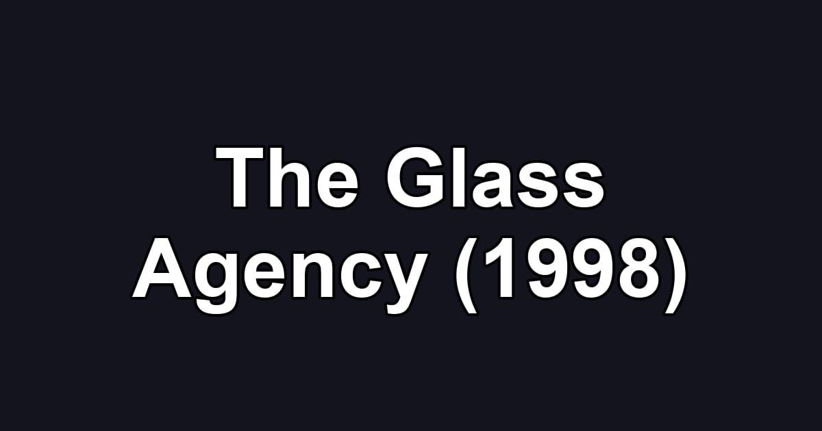 The Glass Agency (1998)