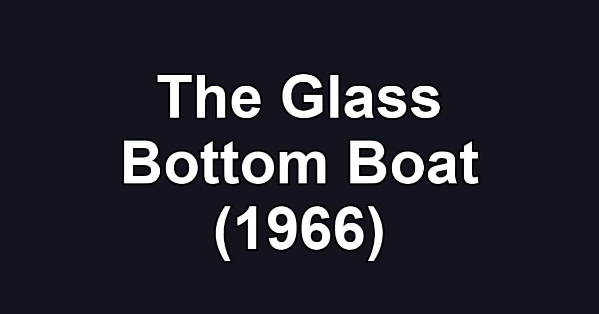 The Glass Bottom Boat (1966)
