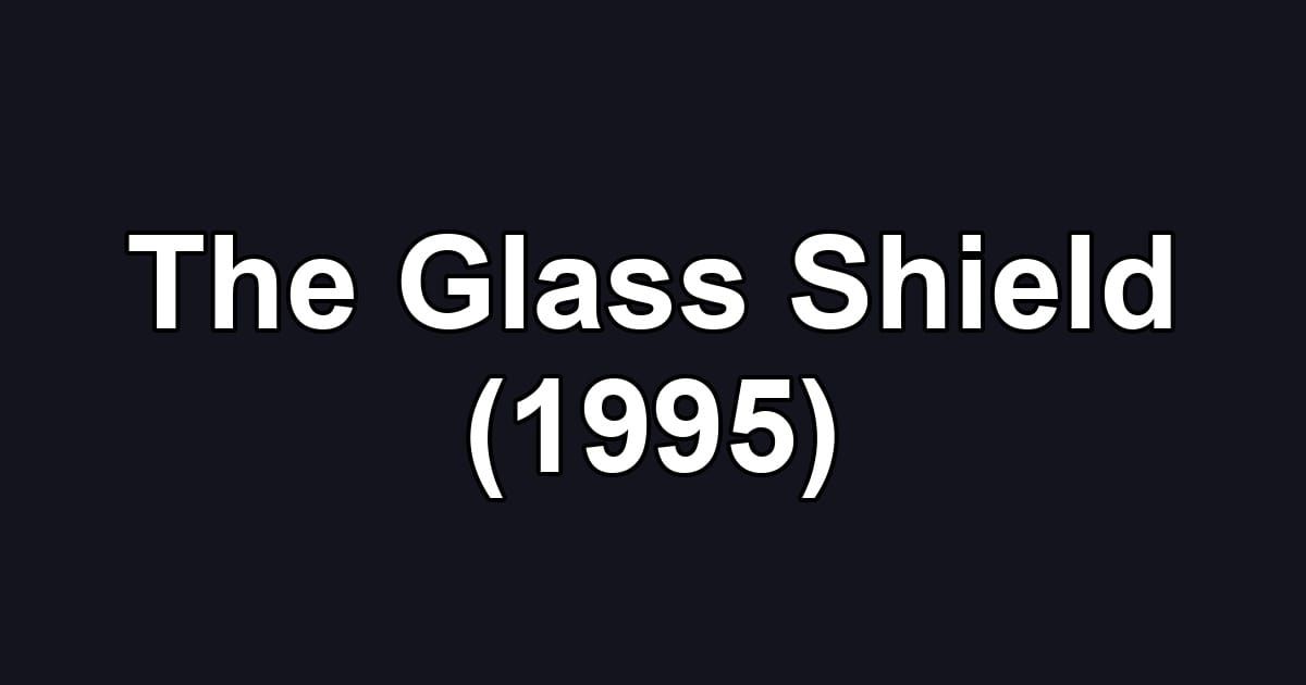 The Glass Shield (1995)