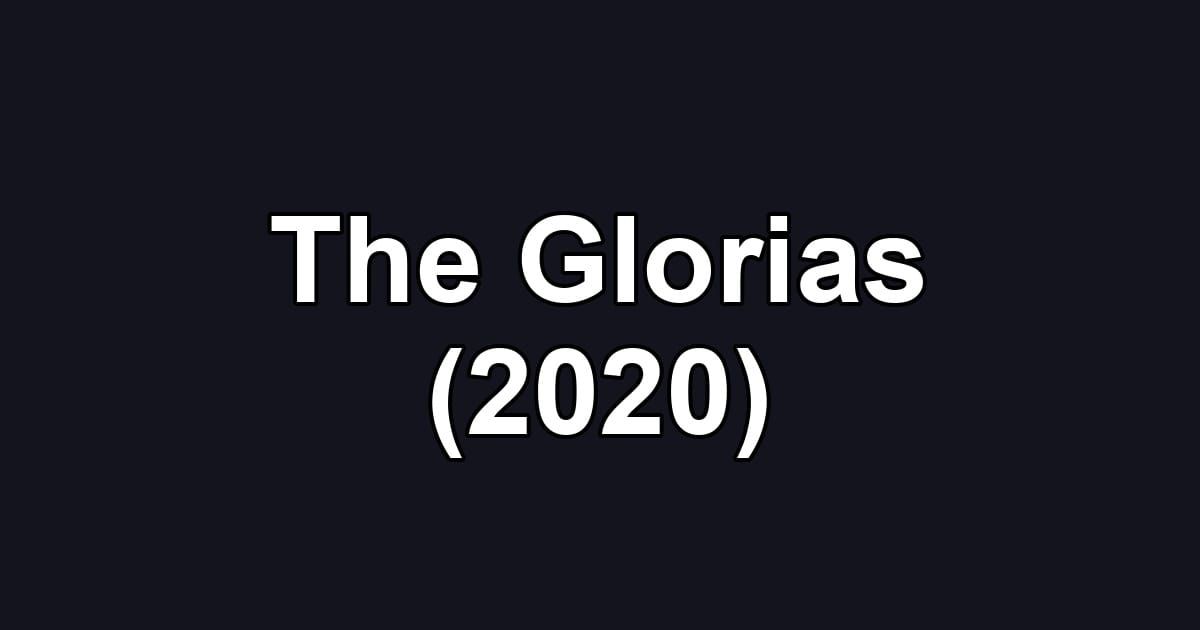 The Glorias (2020)