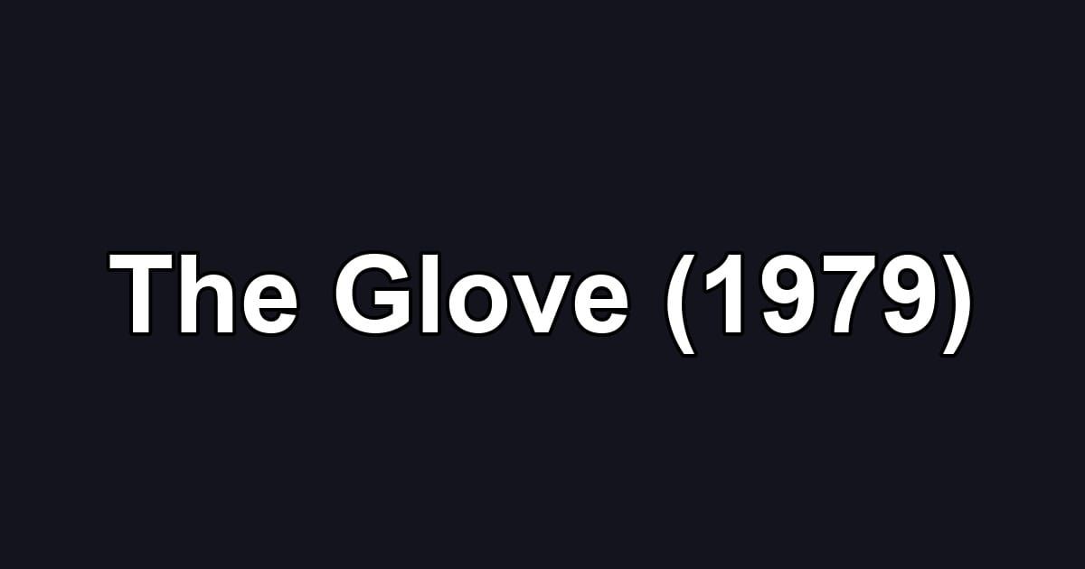 The Glove (1979)
