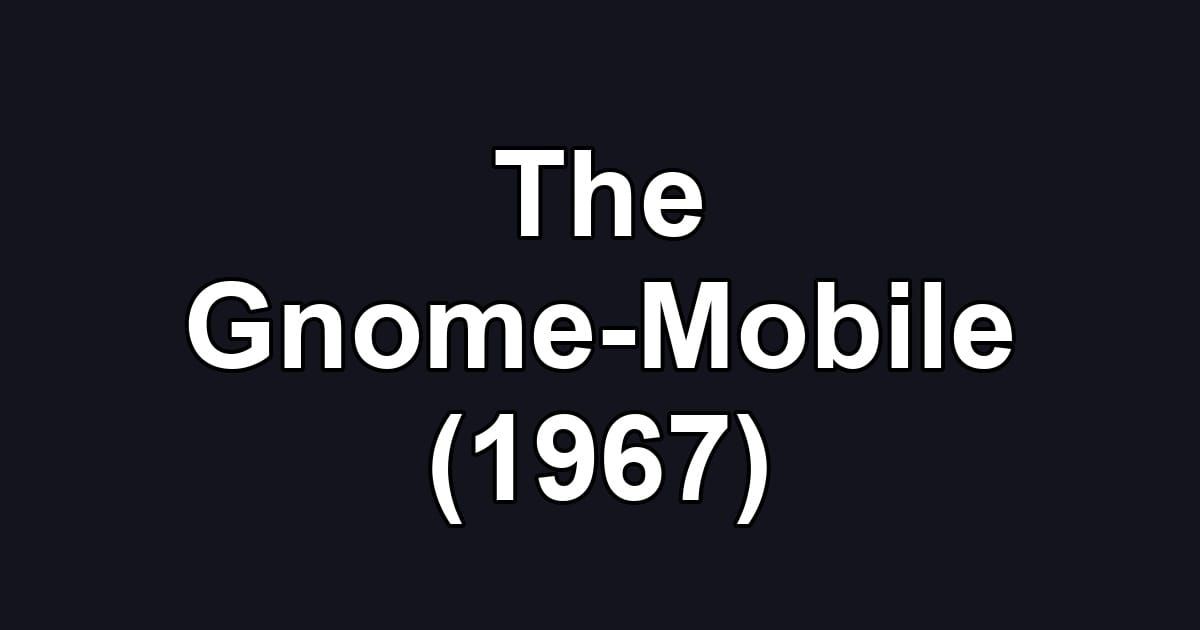 The Gnome-Mobile (1967)