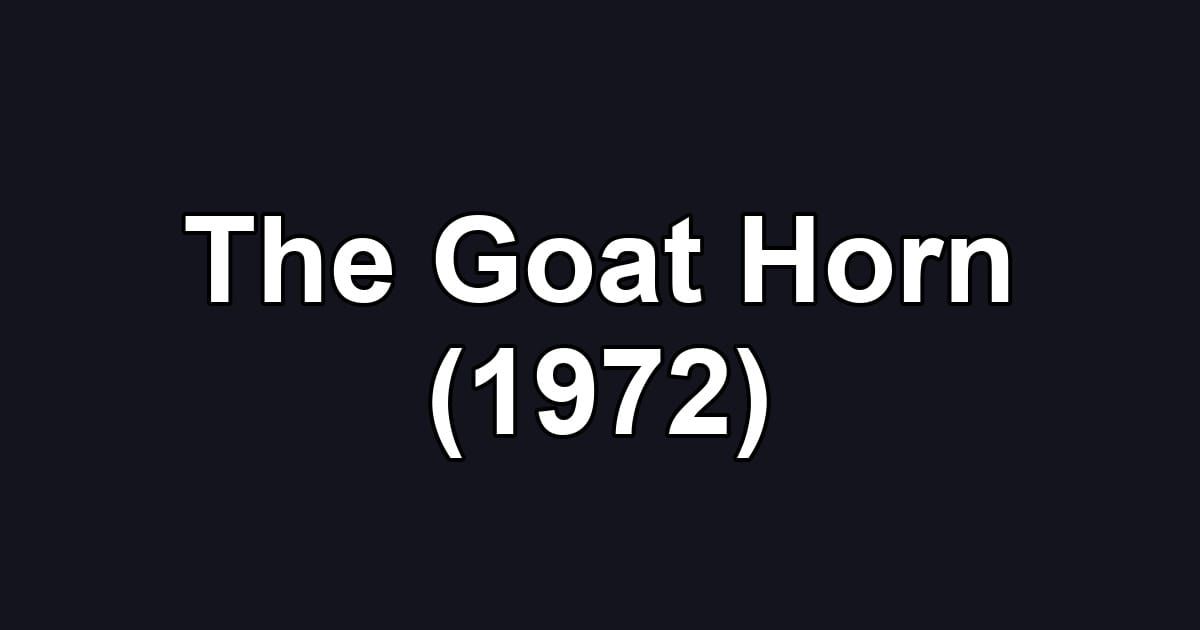 The Goat Horn (1972)