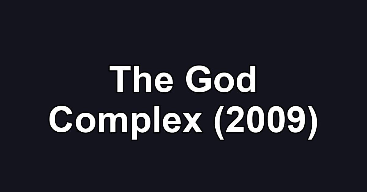 The God Complex (2009)