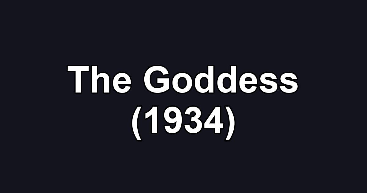 The Goddess (1934)