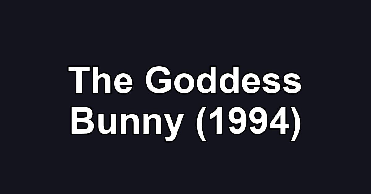 The Goddess Bunny (1994)