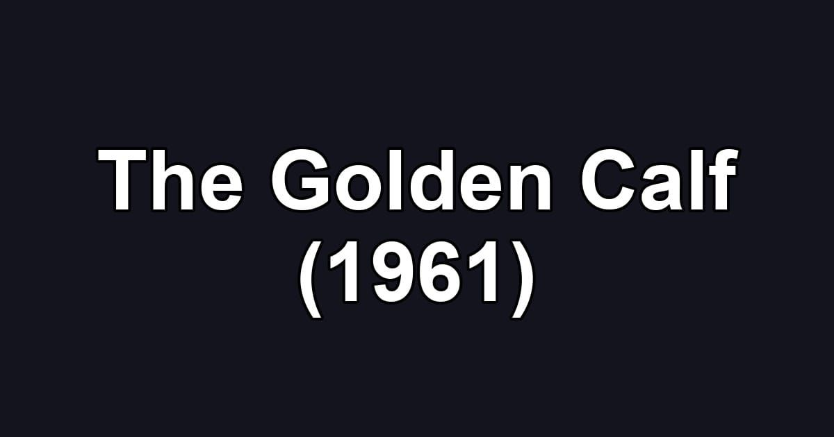 The Golden Calf (1961)