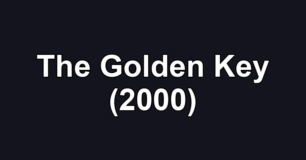 The Golden Key (2000)