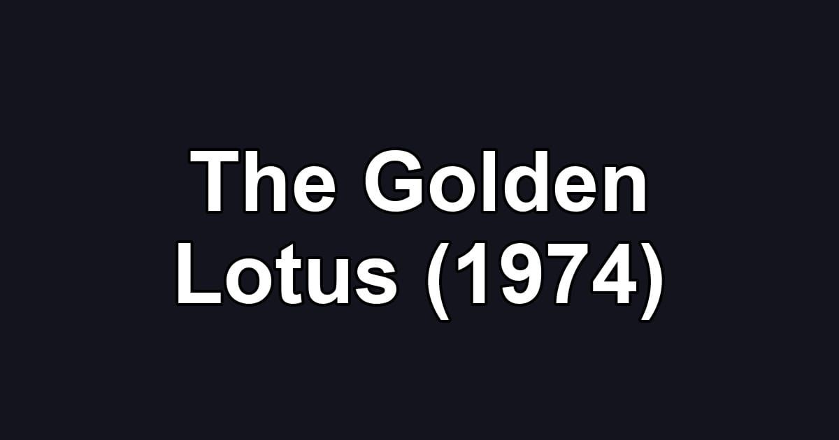 The Golden Lotus (1974)