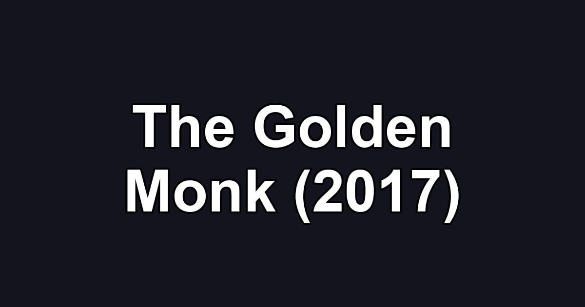 The Golden Monk (2017)