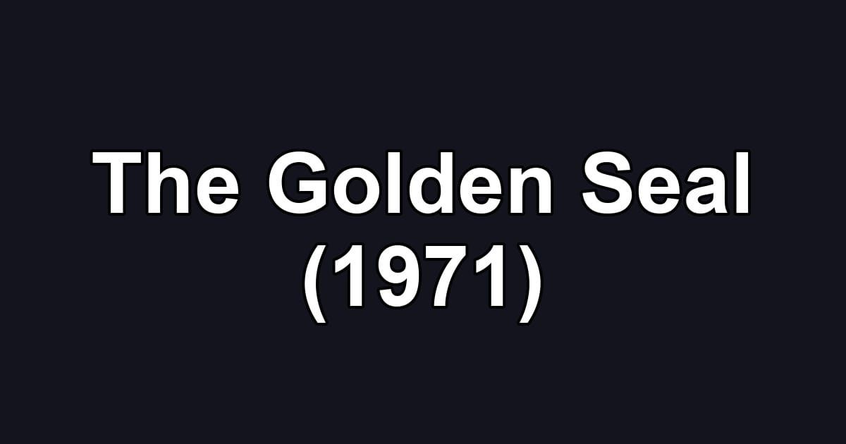The Golden Seal (1971)