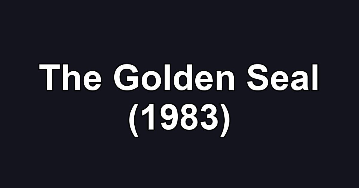 The Golden Seal (1983)