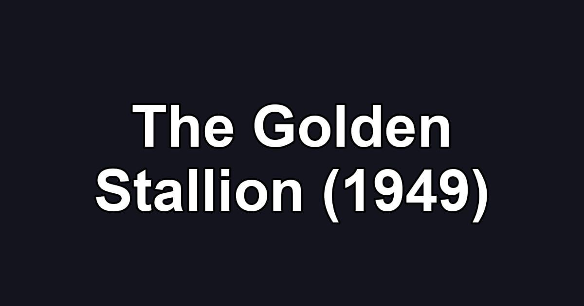 The Golden Stallion (1949)