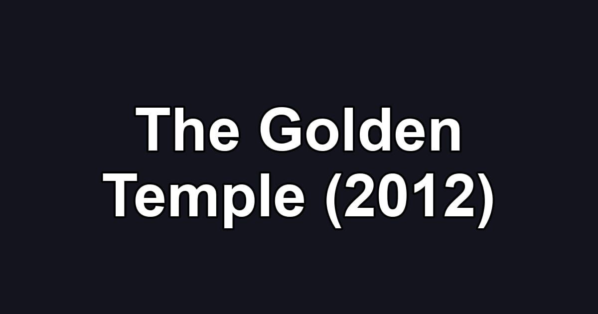 The Golden Temple (2012)