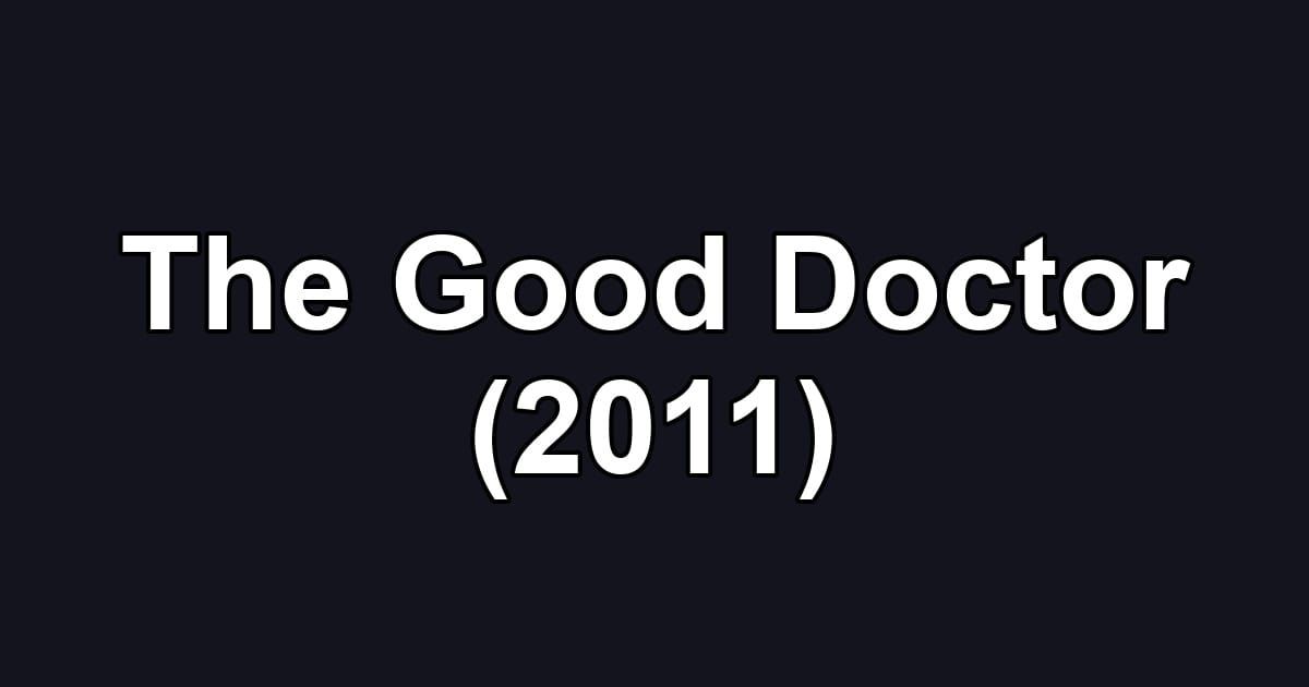 The Good Doctor (2011)
