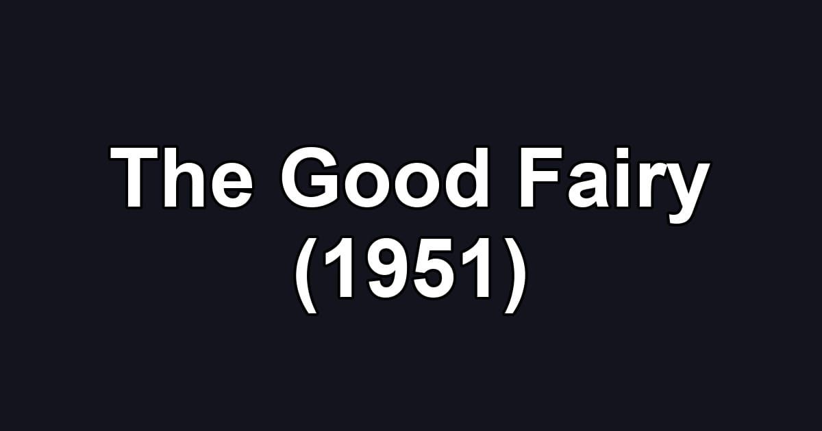 The Good Fairy (1951)