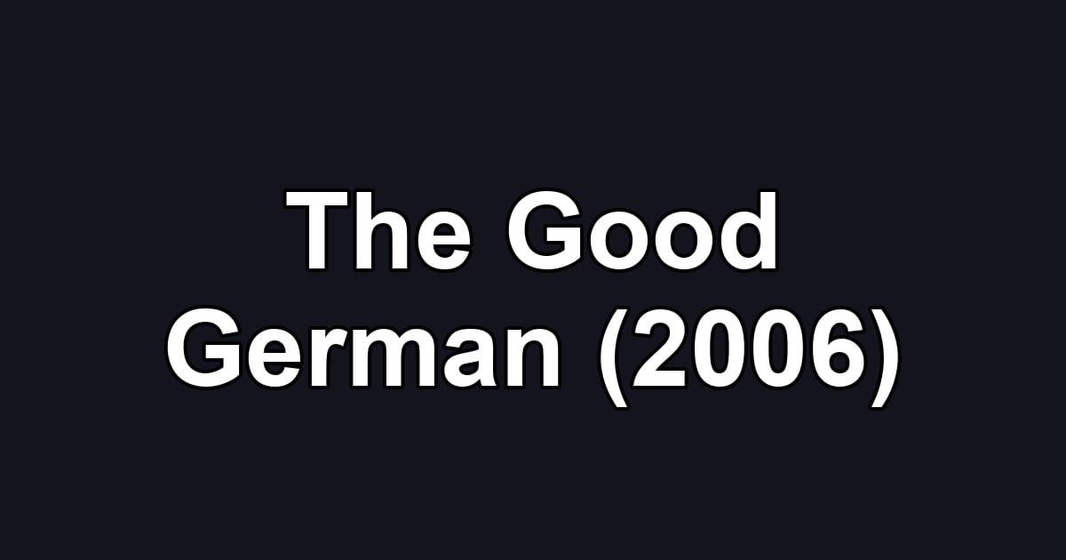 The Good German (2006)