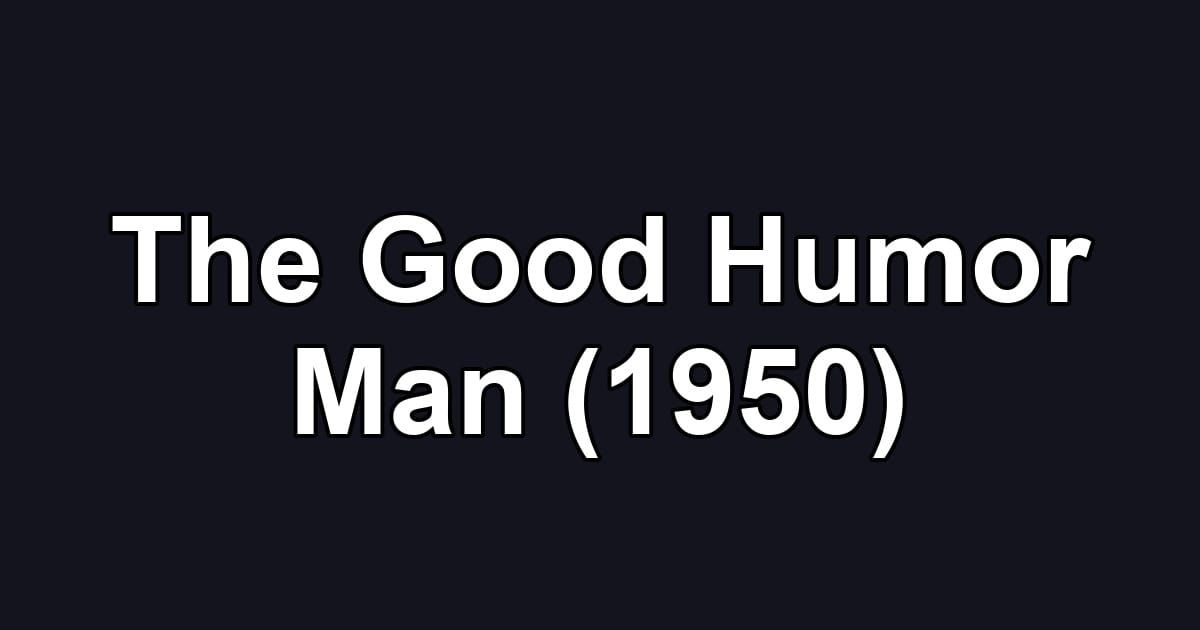 The Good Humor Man (1950)