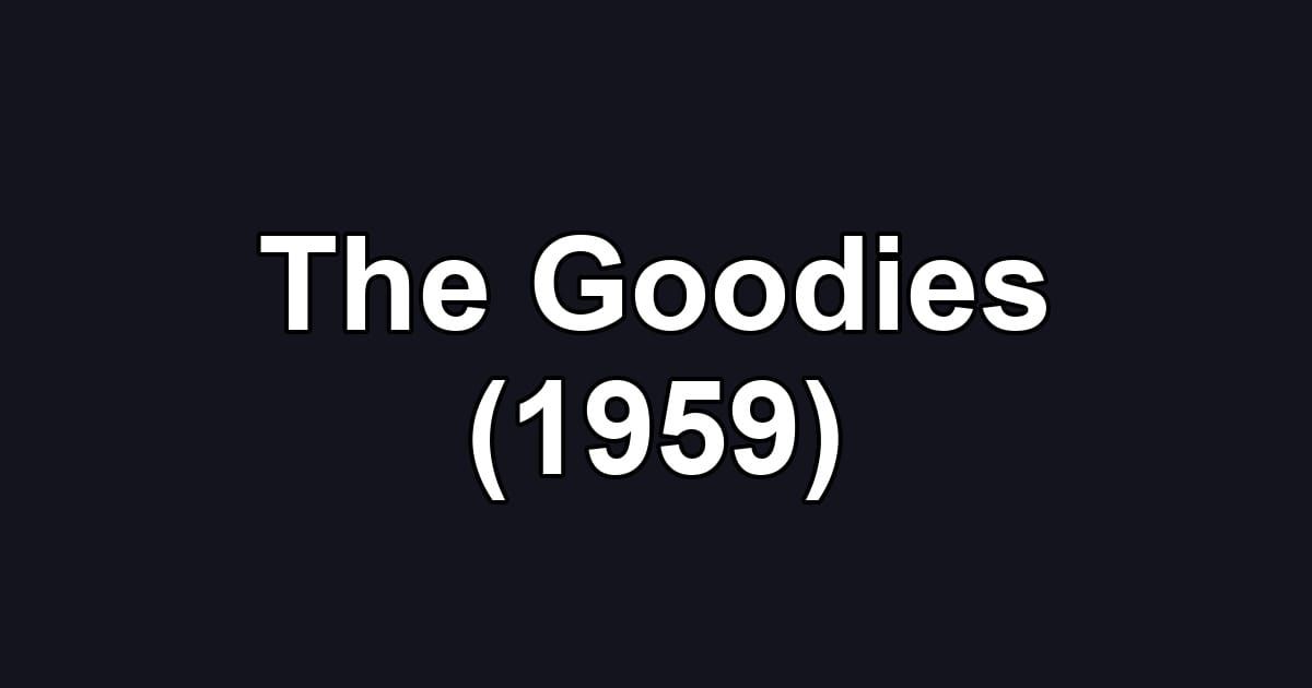 The Goodies (1959)