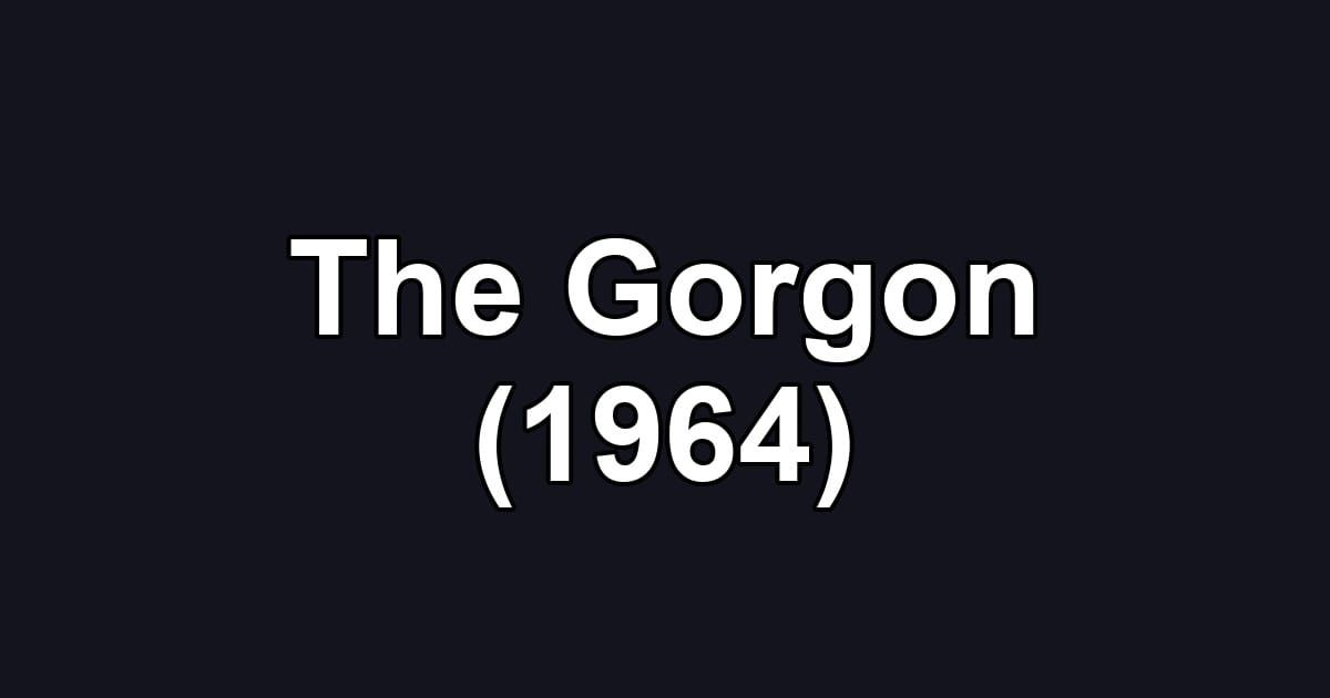 The Gorgon (1964)