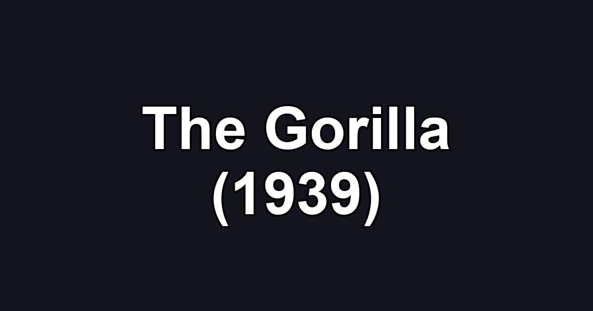 The Gorilla (1939)