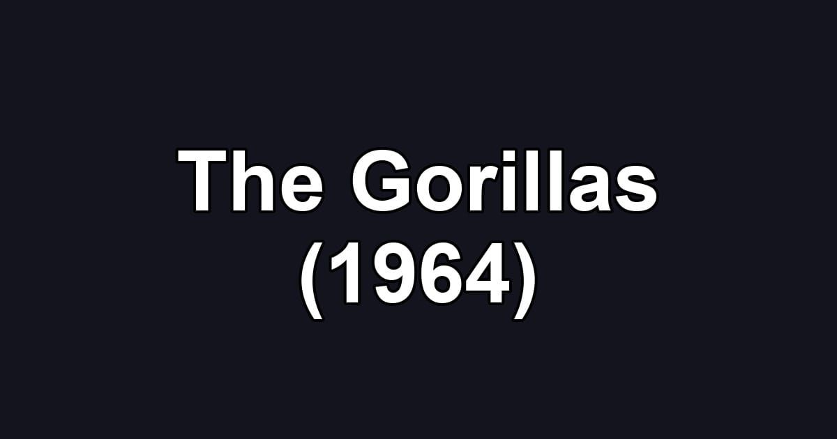 The Gorillas (1964)