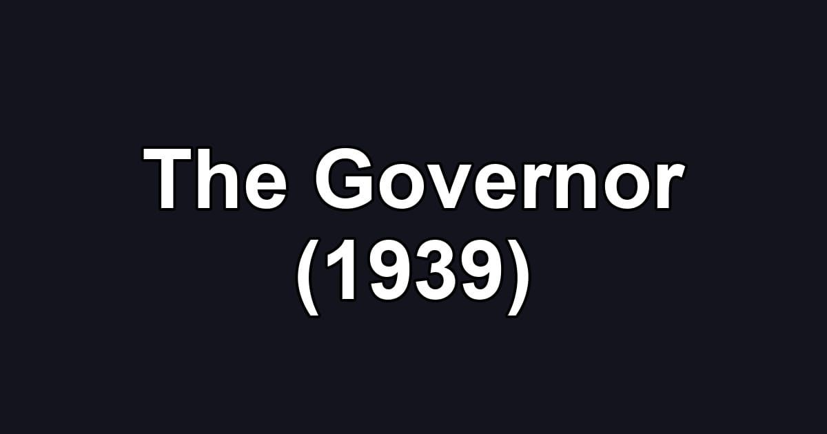 The Governor (1939)