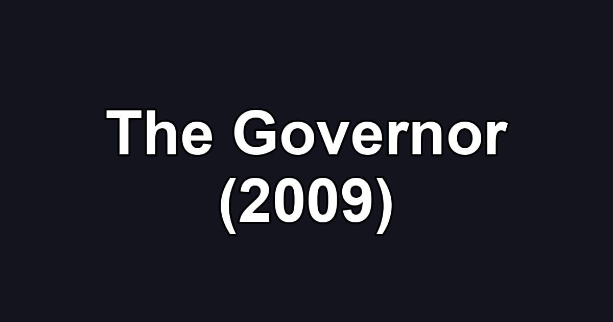 The Governor (2009)