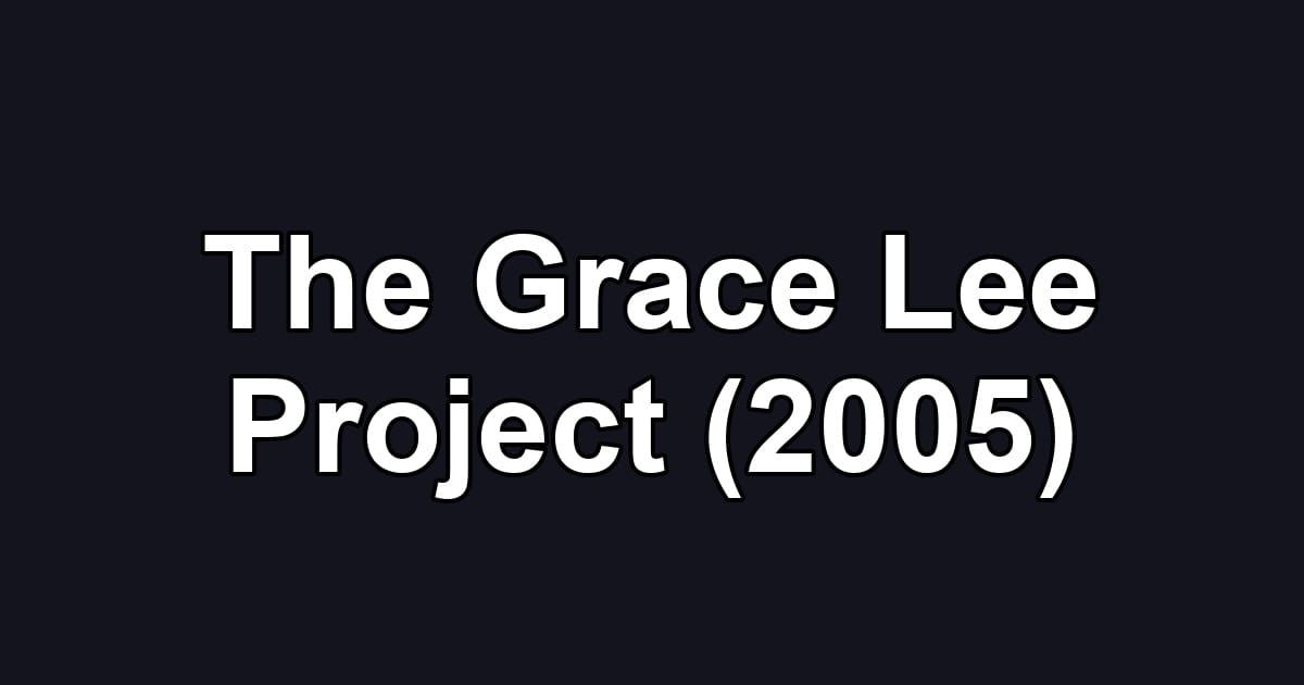 The Grace Lee Project (2005)