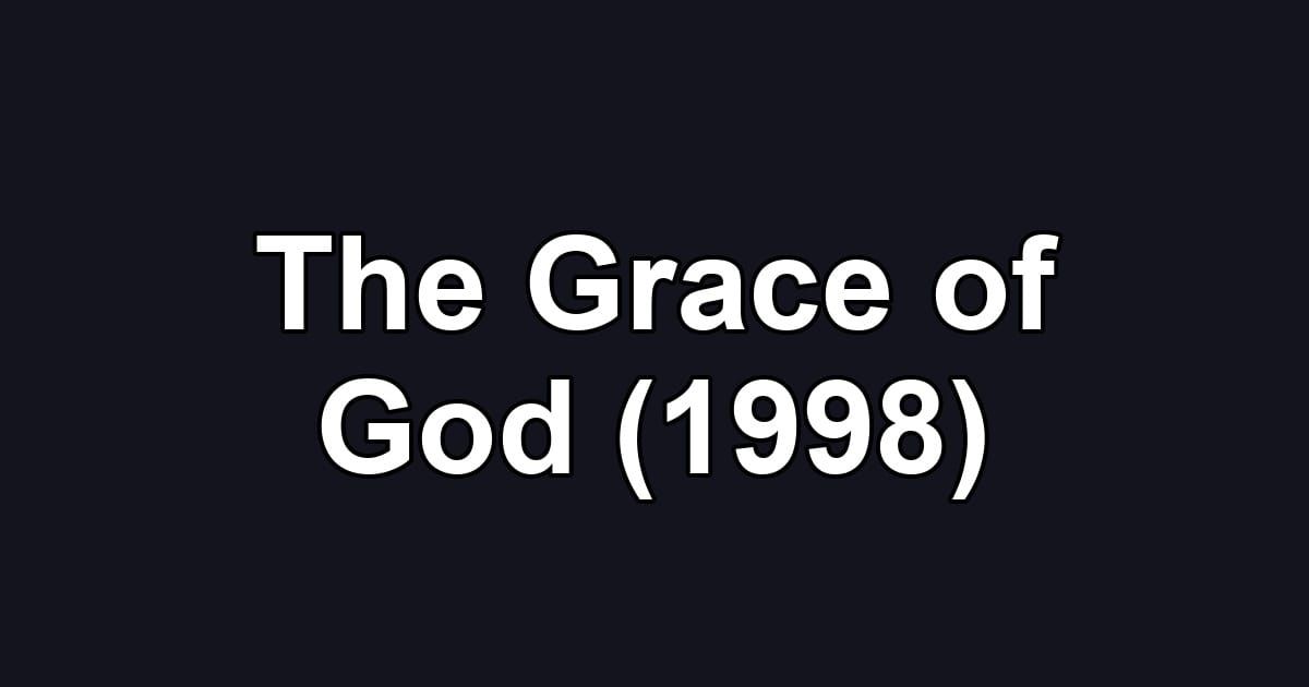 The Grace of God (1998)