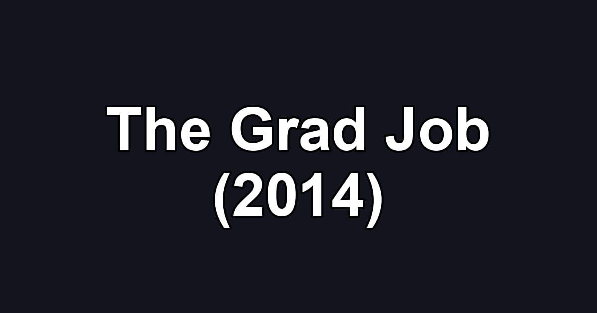 The Grad Job (2014)