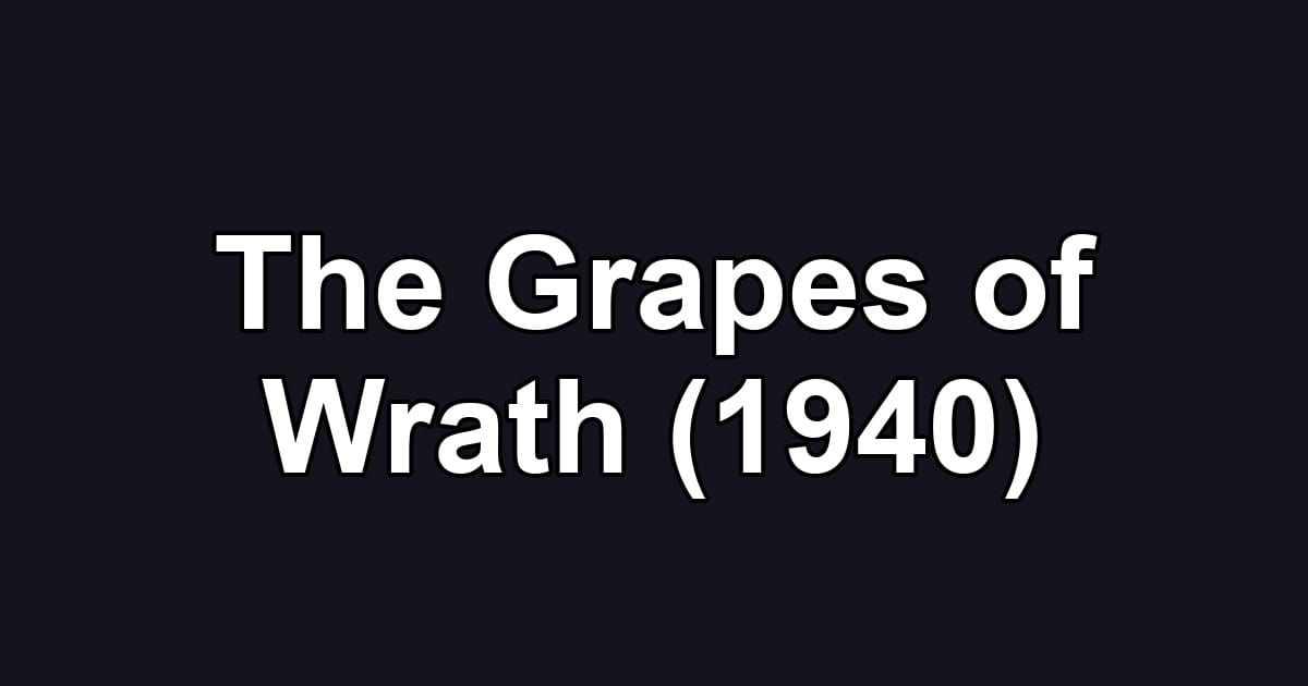 The Grapes of Wrath (1940)
