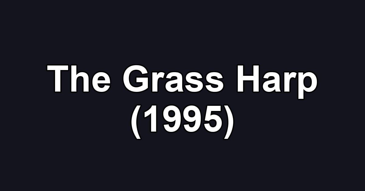 The Grass Harp (1995)