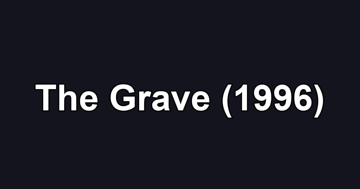 The Grave (1996)